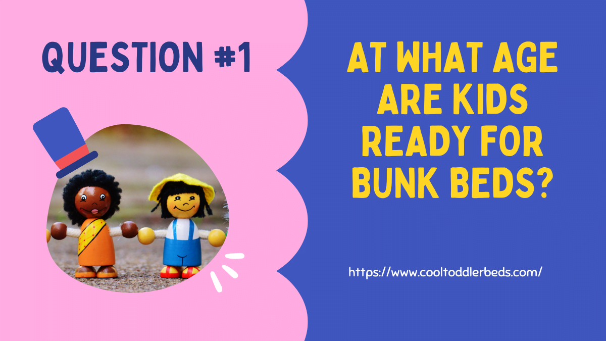 At What Age Are Kids Ready For Bunk Beds?