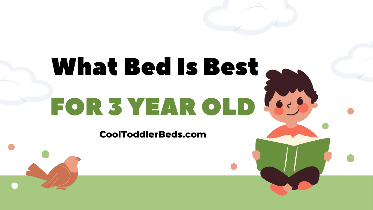 What Bed Is Best For 3 Year Old?